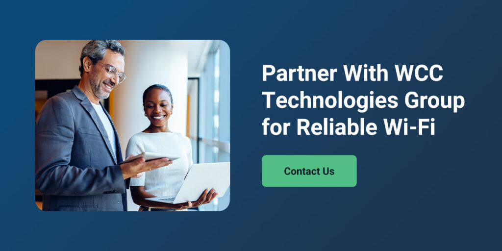 Partner With WCC Technologies Group for Reliable Wi-Fi